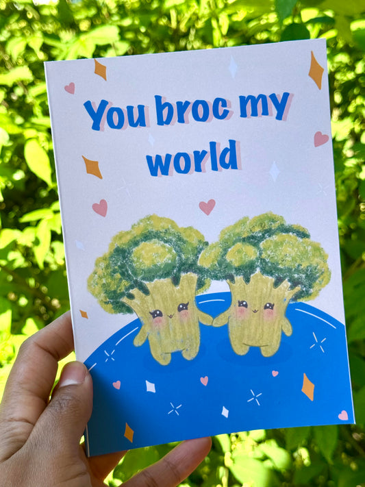 You broc my world - Greeting Card