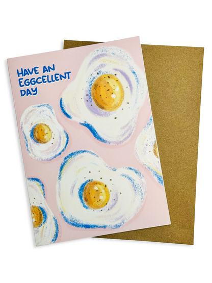 Have an eggcellent day - Greeting Card