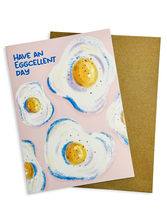 Have an eggcellent day - Greeting Card